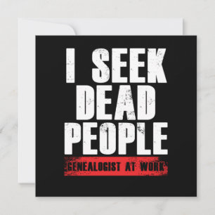 Ich suche Dead People Genealogist bei der Arbeit B Einladung