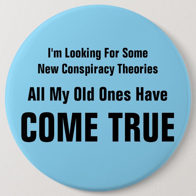 Ich suche nach neuen Verschwörungstheorien Button (Vorderseite)