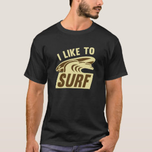 Ich surfe gerne T-Shirt
