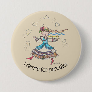 Ich tanze für Perogies, Pierogies, pyrohy Ukraine Button
