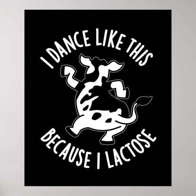 Ich tanze so, weil ich Lactose Puff Dark BG Poster (Vorne)