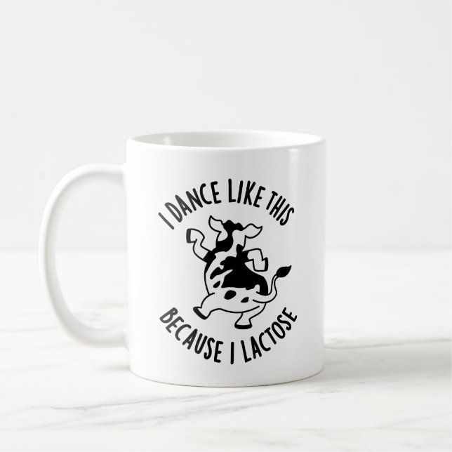 Ich tanze so, weil ich laktosebewachsene Kuh Puppe Kaffeetasse (Links)
