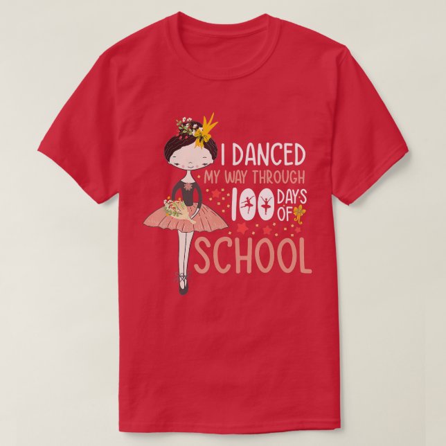 Ich tanzte durch 100 Tage Schultanzen T-Shirt (Design vorne)