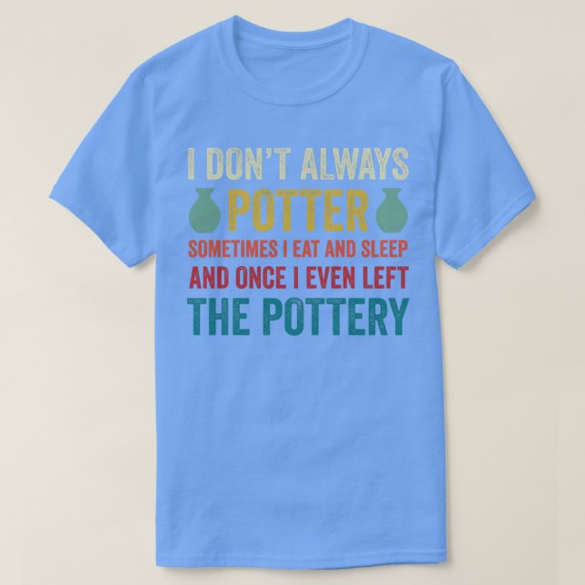 Ich tappe nicht immer lustige Keramiken aus der Tö T-Shirt (Design vorne)