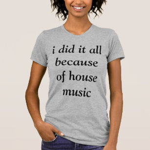 Ich tat es alles wegen T - Shirt von Hausmusik