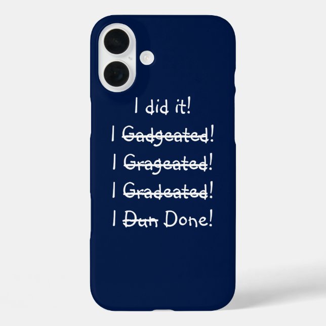 Ich tat es Funny Irselling Abschluss iPhone Case (Rückseite)