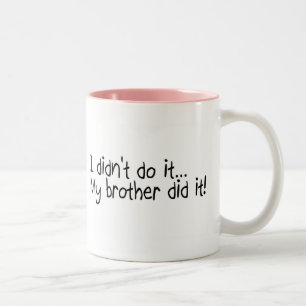 Ich tat es nicht, mein Bruder tat es Zweifarbige Tasse