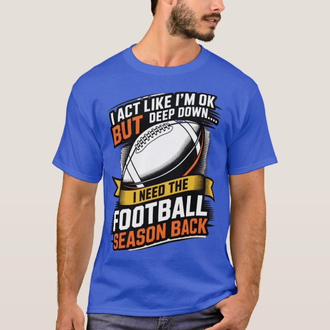 Ich tat so, als wäre ich okay, aber tief unten T-Shirt (Vorderseite)