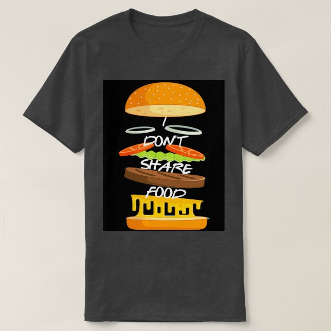 Ich teile keine Lebensmittel-Grafik T-Shirt (Design vorne)