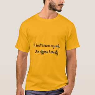 Ich teile meine Ehefrau nicht T-Shirt