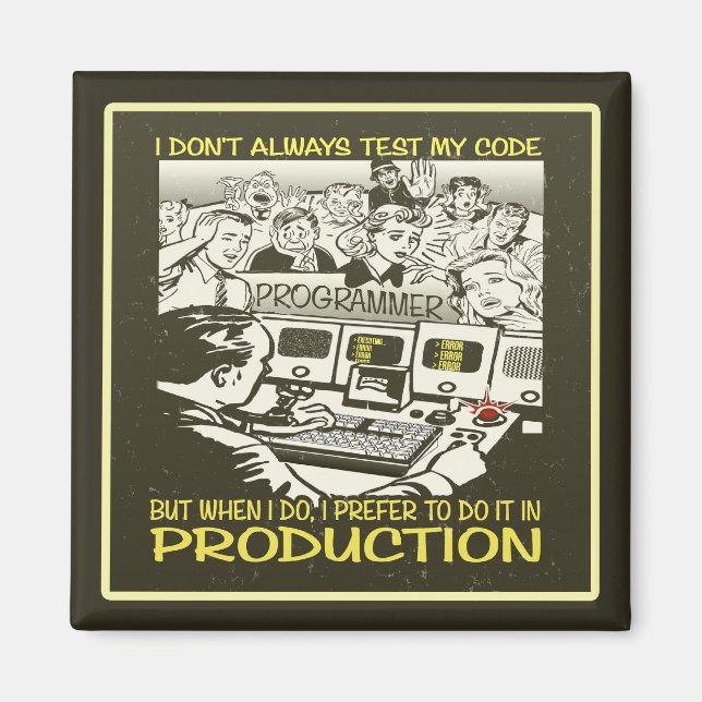 Ich teste nicht immer meinen Code Magnet (Vorne)