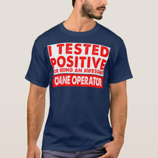 Ich testete positiv, ein Phantastischer Kranich zu T-Shirt