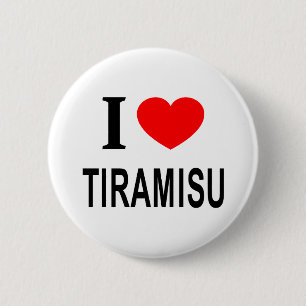 Ich ❤️ TIRAMISU Ich liebe TIRAMISU Ich mag TIRAMIS Button