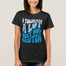 Ich toleriere eine Menge Dinge, aber kein Gluten