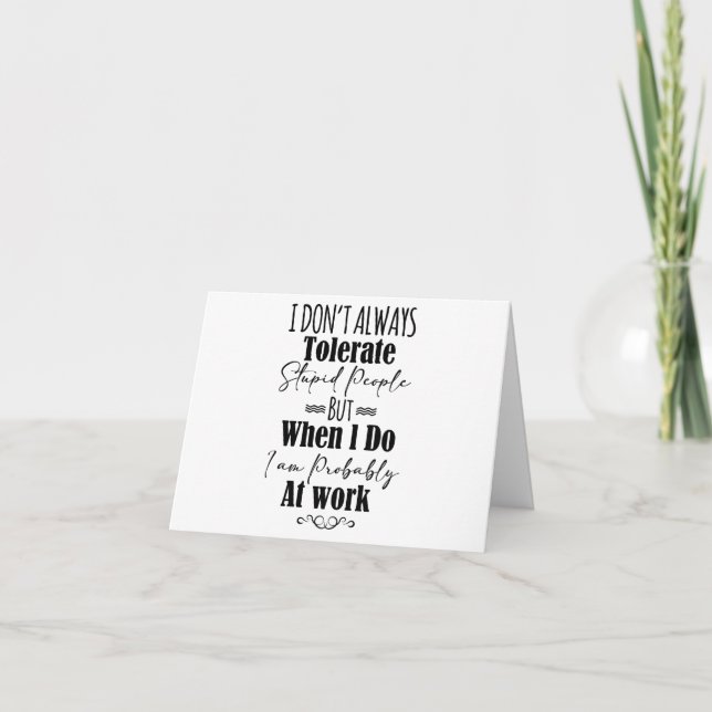 Ich toleriere nicht immer dumme Menschen Karte (Vorderseite)