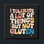 Ich toleriere viele Dinge, aber kein Gluten Magnet<br><div class="desc">Ich toleriere viele Dinge,  aber nicht Glutenherden</div>