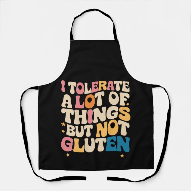 Ich toleriere viele Dinge, aber kein Gluten Schürze (Vorderseite)
