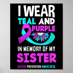 Ich trage Aquamarin und Lila für meine Schwester S Poster