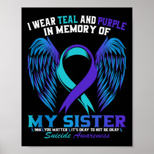 Ich trage Aquamarin und Lila für meine Schwester S Poster