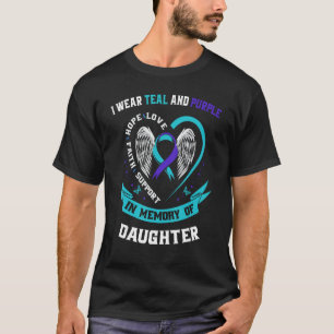 Ich trage Aquamarin und Lila für Tochter Suicide A T-Shirt