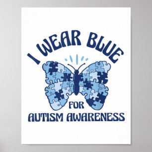Ich trage Blau für Autismus Aufklärung Monat Schme Poster