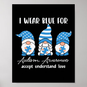Ich trage Blau für Autismus Bewusstsein akzeptiere Poster