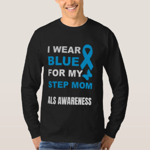 ICH TRAGE BLAU FÜR DAS ALS-BEWUSSTSEIN MEINER STIE T-Shirt