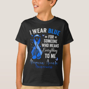 Ich trage Blau für jemanden, der Alopezie Areata b T-Shirt