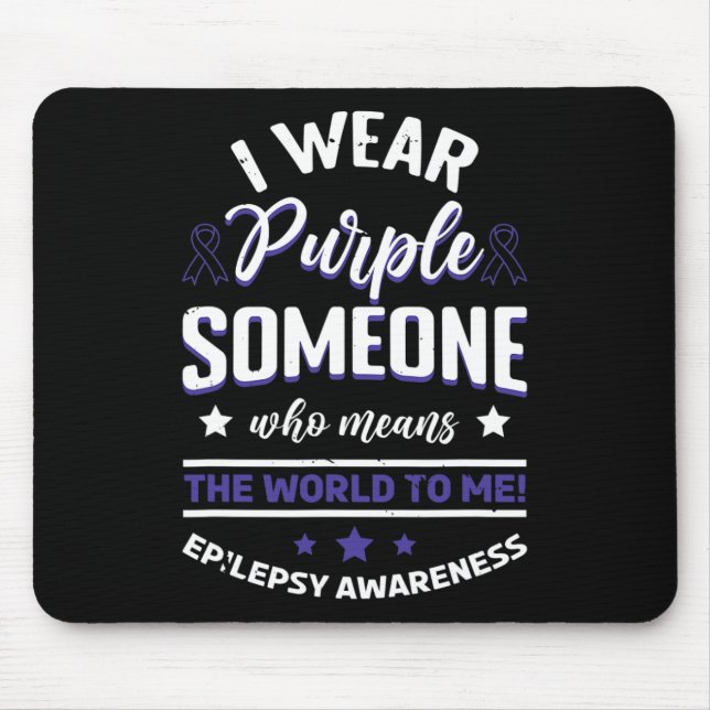 Ich trage Blau für jemanden, der die Weltepilepsie Mousepad (Vorne)