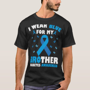 Ich trage Blau für mein Bruder Diabetes Aufklärung T-Shirt