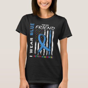 Ich trage Blau für mein Freund Autismus Bewusstsei T-Shirt