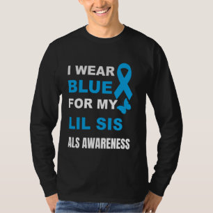 ICH TRAGE BLAU FÜR MEIN LIL SIS ALS AWARENESS T-Shirt