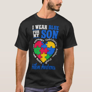 Ich trage Blau für mein Sohn Autism Awareness  T-Shirt