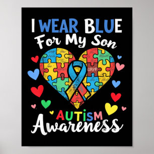Ich trage Blau für mein Sohn Autismus Bewusstsein  Poster