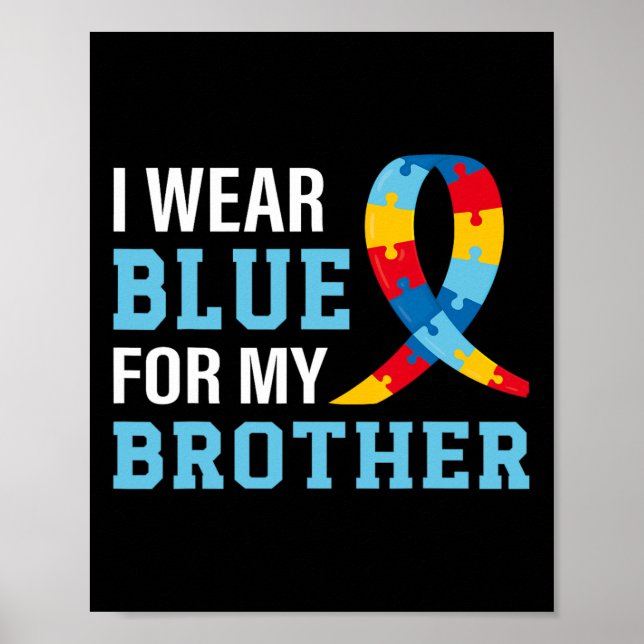 Ich trage Blau für meine Bruderautismus-Sensibilis Poster (Vorne)