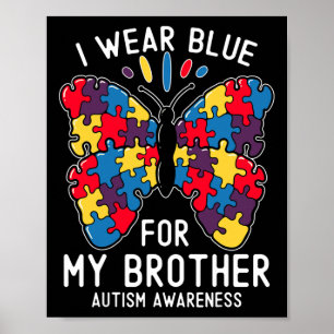 Ich trage Blau für meine Bruderautismus-Sensibilis Poster
