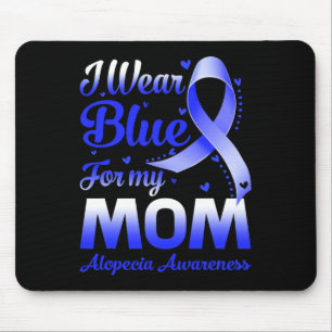 Ich trage Blau für meine Mama Alopezie Awareness Mousepad