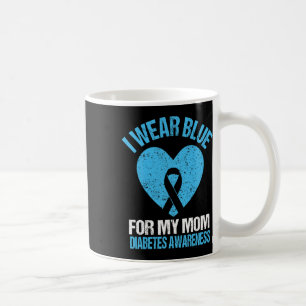 Ich trage Blau für meine Mama Diabetes Bewusstsein Kaffeetasse