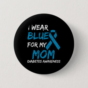 Ich trage Blau für meine Mama Diabetes-Sensibilisi Button