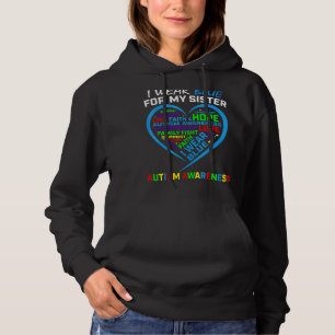 Ich trage Blau für meine Schwester Autismus Bewuss Hoodie