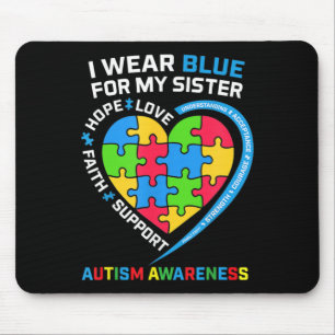 Ich trage Blau für meine Schwester Autismus Bewuss Mousepad