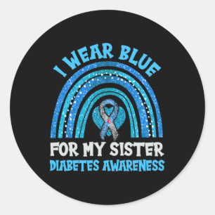 Ich trage Blau für meine Schwester Diabetes Awaren Runder Aufkleber