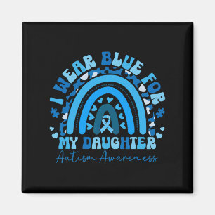 Ich trage Blau für meine Tochter Autismus Awarenes Magnet