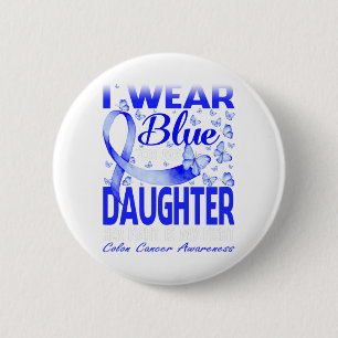 Ich trage Blau für meine Tochter-Colon-Krebs-Bewus Button