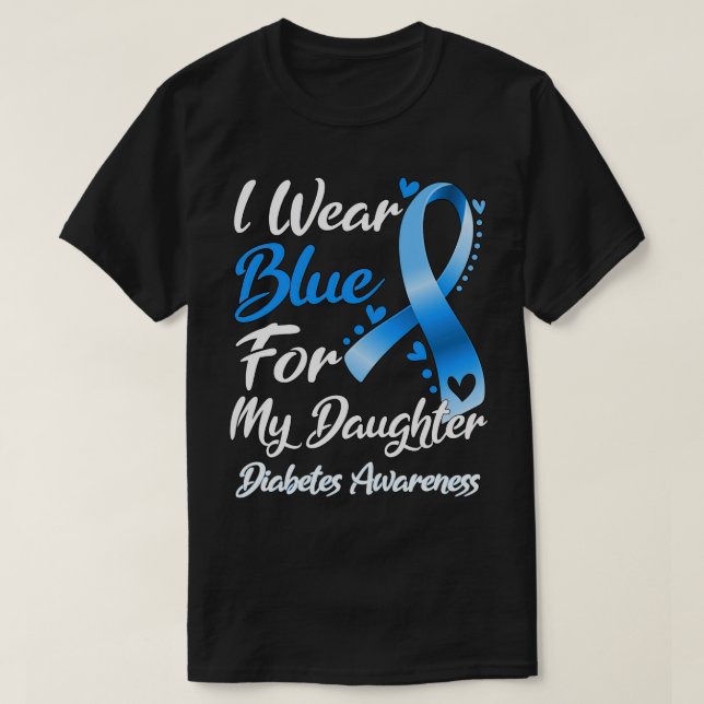 Ich trage Blau für meine Tochter Diabetes Awarenes T-Shirt (Design vorne)