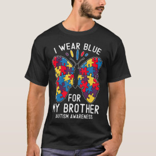Ich trage Blau für meinen Bruder Autism Awareness T-Shirt