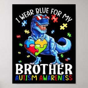 Ich trage Blau für meinen Bruder Autismus Bewussts Poster