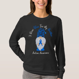 Ich trage Blau für meinen Bruder Autismus Bewussts T-Shirt