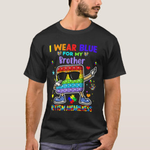 Ich trage Blau für meinen Bruder Autismus Bewussts T-Shirt