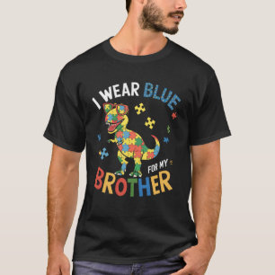 Ich trage Blau für meinen Bruder Dinosaurier-Autis T-Shirt